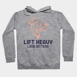 Lift Heavy Love Kittens Hoodie